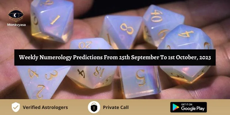https://www.monkvyasa.com/public/assets/monk-vyasa/img/Weekly Numerology Predictions From 25th September To 1st October 2023webp